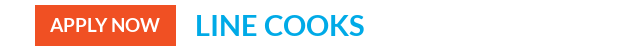 COOKS - APPLY NOW